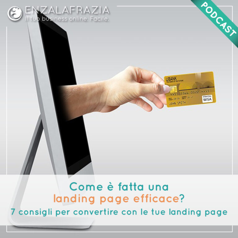 Come è fatta una landing page efficace? 7 consigli per convertire con le tue landing page