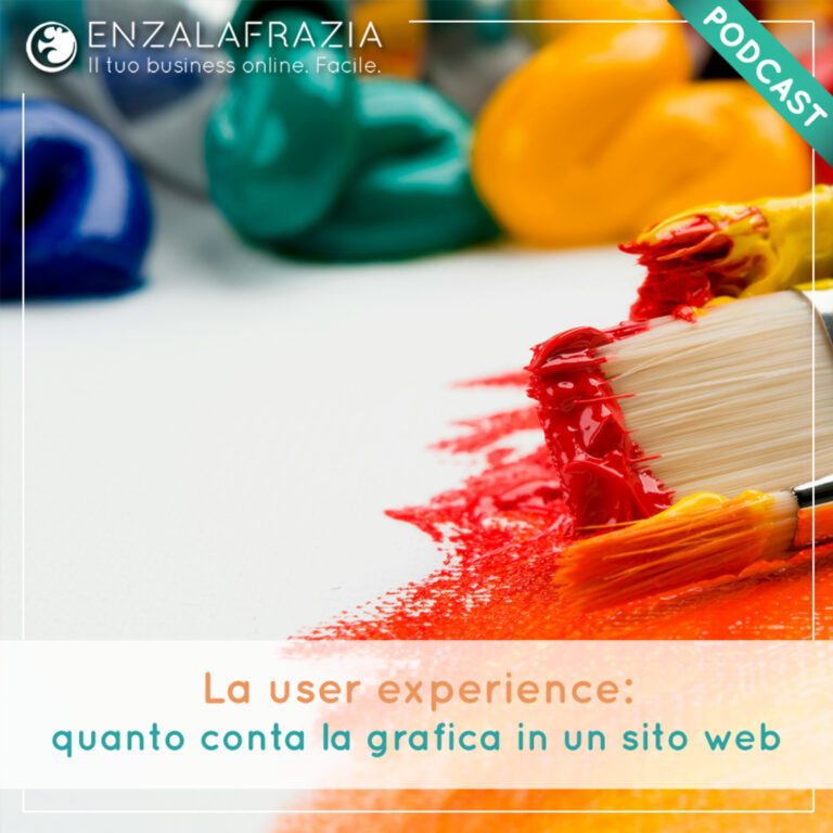 La user experience: quanto conta la grafica in un sito web